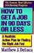How to Get a Job in 90 Days or Less: A Realistic Action Plan for Finding the Right Job Fast