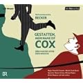 Gestatten, mein Name ist Cox. Eben war die Leiche noch da