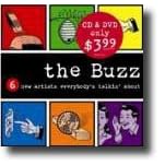 the Buzz: 6 new artists everybody's talkin' about, CD/DVD set