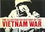 The Illustrated History of the Vietnam War