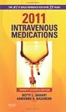 2011 Intravenous Medications: A Handbook for Nurses and Health Professionals [Spiral-bound]