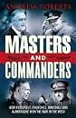 Masters and Commanders - How Roosevelt, Churchill, Marshall and Alanbrooke Won the War in the West