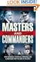 Masters and Commanders - How Roosevelt, Churchill, Marshall and Alanbrooke Won the War in the West