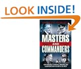 Masters and Commanders: How Roosevelt, Churchill, Marshall and Alanbrooke Won the War in the West