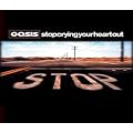 Stop Crying Your Heart Out