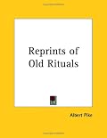 Reprints of Old Rituals