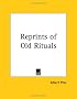 Reprints of Old Rituals