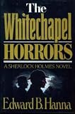 from Edward B. Hanna The Whitechapel Horrors