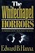 The Whitechapel Horrors by Edward B. Hanna