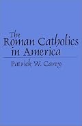 The Roman Catholics in America (Denominations in America)