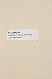 Brand Hijack : Marketing Without Marketing