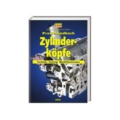 Praxishandbuch Zylinderk�pfe: Technik, Tuning, Modifikationen