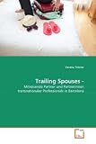 Trailing Spouses -: Mitreisende Partner und Partnerinnen transnationaler Professionals in Barcelona
