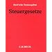 Steuergesetze (ohne Fortsetzungsnotierung). Inkl. 165. Erg�nzungslieferung