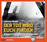 Der Tod wird euch finden: Al-Qaida und der Weg zum 11 - September - Lawrence Wright