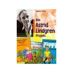 Das Astrid Lindgren Projekt: Klasse 3 - 4