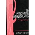 The Nature of Expertise in Professional Acting: A Cognitive View (Expertise, Research and Applications) by Tony Noice and Helga Noice