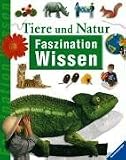 Faszination Wissen: Tiere und Natur