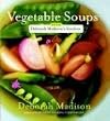 Vegetable Soups from Deborah Madison's Kitchen