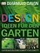 Third Party New : Designideen f&uuml;r den Garten: Gartengestaltung Schritt f&uuml;r Schritt