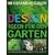 Designideen f�r den Garten: Gartengestaltung Schritt f�r Schritt