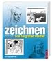 Zeichnen wie die gro�en Meister: Lernen Sie von Techniken und Kompositionen gro�er K�nstler