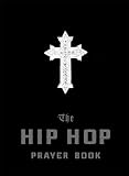 The Hip Hop Prayer Book