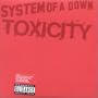 Toxicity 2 / Marmalade / Metro