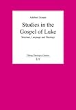 Studies in the Gospel of Luke : structure, language and theology