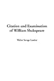 Citation and Examination of William Shakspeare