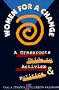 Women for a Change: A Grassroots Guide to Activism and Politics