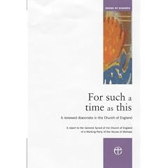 For Such a Time as This: A Renewed Diaconate in the Church of England