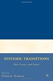 Systemic Transitions: Past, Present, and Future (Evolutionary Processes in World Politics)