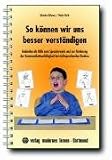 So können wir uns besser verständigen: Gebärden als Hilfe zum Spracherwerb und zur Förderung der Kommunikationsfähigkeit bei nichtsprechenden Kindern