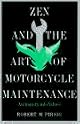 Zen and the Art of Motorcycle Maintenance : An Inquiry into Values by Robert M. Pirsig