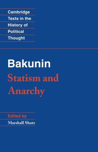 bakunin statism and anarchy cambridge texts in the history of political thought
