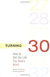 Turning 30: How to Get the Life You Really Want