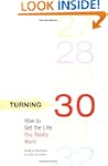 Turning 30: How to Get the Life You R...