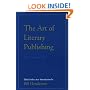 The Art of Literary Publishing: Editors on Their Craft