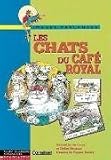 Les Chats du Cafe Royal. (Lernmaterialien)