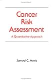 Cancer Risk Assessment (Occupational Safety and Health)