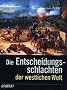 Die Entscheidungsschlachten der westlichen Welt