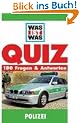 Was ist Was Quiz. Polizei: 180 Fragen & Antworten