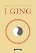 I Ging - Das kosmische Orakel