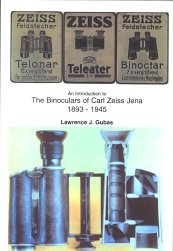 Carl Zeiss Jena Binoculars An Introduction to The Binoculars of Carl Zeiss Jena 1893-1945