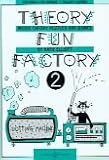Theory Fun Factory: Book 2