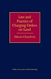 The law and practice of charging orders on land