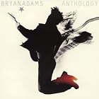 Anthology by  Bryan Adams 