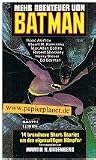 Produkt-Bild: BATMAN Mehr Abenteuer von . 14 Stories v. Issac Asimov, Max Allan Collins, Robert sheckley, Henry Slesar, Ed Gorman, Stuart M. Kaminsky, Karen Haber & Robert Silverberg, Edward D. Hoch, Edward Wellen, Georg Alec Effinger, Mike Resnick, William F. Nolan. 340413270x