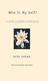 Who is My Self?: A Guide to Buddhist Meditation